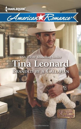 Branded by a Callahan (Harlequin American Romance) by Tina Leonard