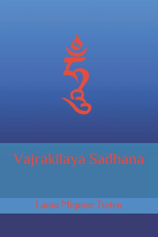 Vajrakilaya Sadhana by Lama Migmar Tseten