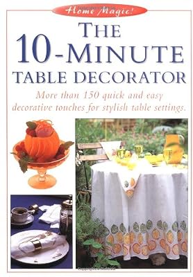 The 10 Minute Table Decorator (Home Magic!)