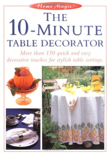 The 10 Minute Table Decorator (Home Magic!) by Eaglemoss