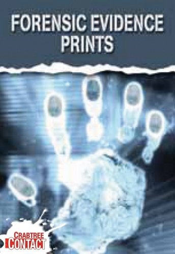Forensic Evidence: Prints (Crabtree Contact) by John Townsend