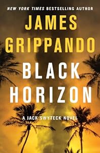 Black Horizon (Jack Swyteck Novel Book 11)