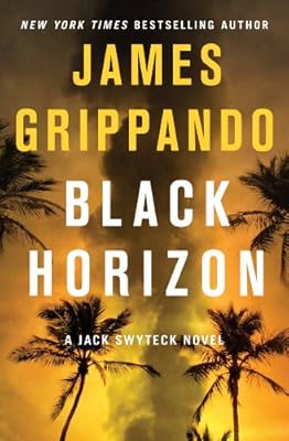 Black Horizon (Jack Swyteck Novel Book 11)