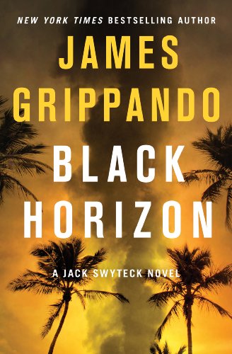 Black Horizon (Jack Swyteck Novel Book 11) by James Grippando