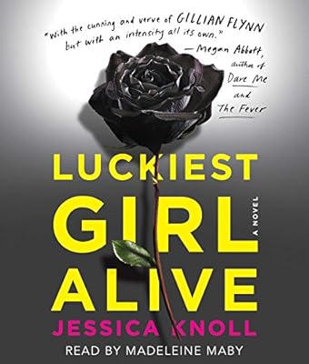Luckiest Girl Alive: A Novel