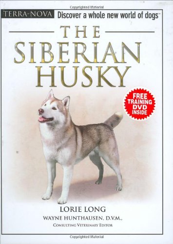 The Siberian Husky (Terra Nova Series) by Lorie Long