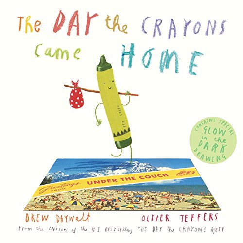 The Day the Crayons Came Home by Drew Daywalt 
			
			
		
		
		
       	 
       		
       			,
