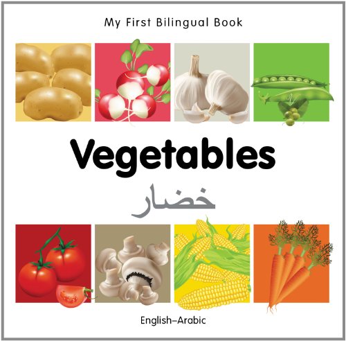 My First Bilingual Book-Vegetables (English-Arabic) (English and Arabic Edition) by Milet Publishing