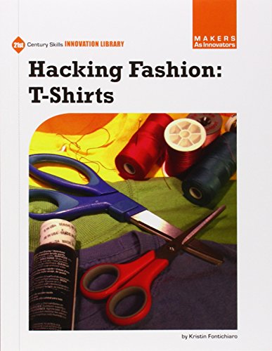 Hacking Fashion: T- Shirts by Kristin Fontichiaro