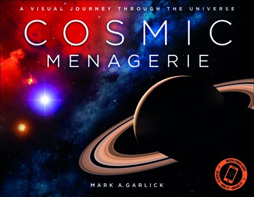 Cosmic Menagerie: A Visual Journey Through the Universe by Neil deGrasse Tyson