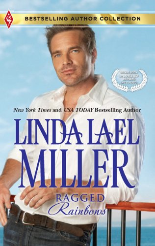 Ragged Rainbows: Ragged Rainbows\The Miracle Baby by Linda Lael Miller