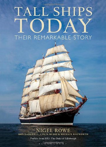 Tall Ships Today: Their remarkable story by Nigel Rowe