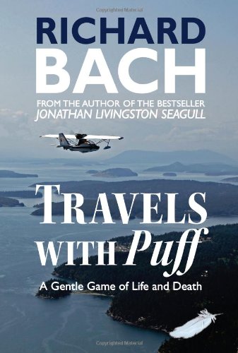 Travels with Puff: A Gentle Game of Life and Death by Richard Bach