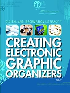 Creating Electronic Graphic Organizers (Digital and Information Literacy)