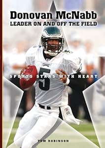 Donovan McNabb: Leader on and Off the Field (Sports Stars with Heart)