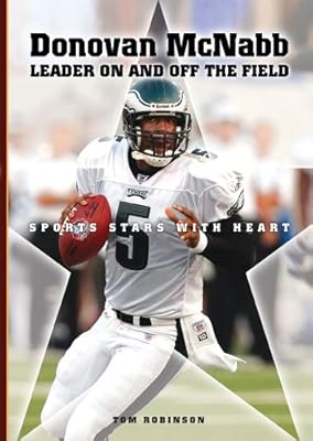 Donovan McNabb: Leader on and Off the Field (Sports Stars with Heart)