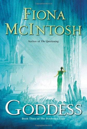 Goddess: Book Three of The Percheron Saga by Fiona McIntosh