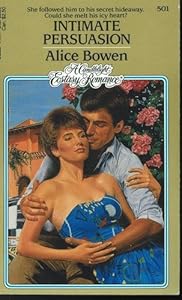 Intimate Persuasion (Candlelight Ecstasy Romance) by Alice Bowen