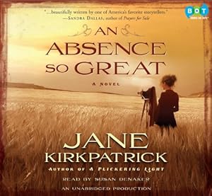 An Absence So Great: A Novel
