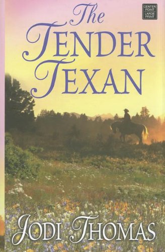 The Tender Texan by Jodi Thomas