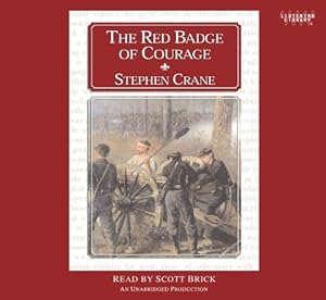 The Red Badge of Courage : 6 Audio Cds by Stephen; Brick, Scott Crane