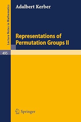 Representations of Permutation Groups II (Lecture Notes in Mathematics, 495)