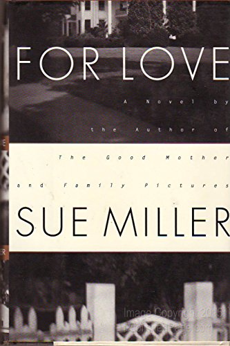 For Love by Sue Miller