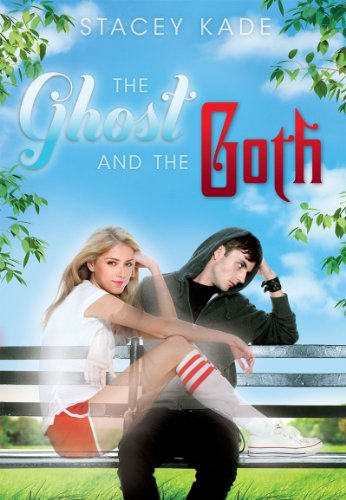 The Ghost and the Goth (Ghost and the Goth Novels) by Stacey Kade