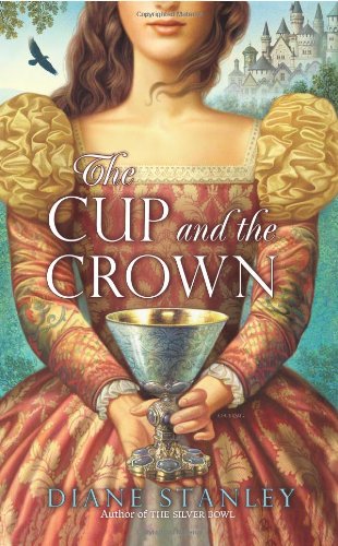 The Cup and the Crown by Diane Stanley