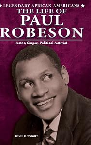 The Life of Paul Robeson: Actor, Singer, Political Activist