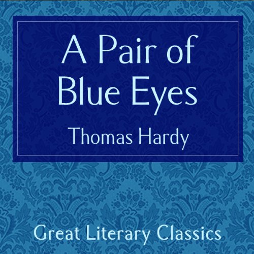 A Pair of Blue Eyes by Thomas Hardy