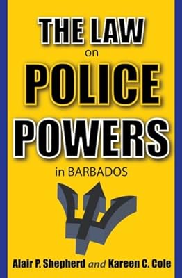 The Law on Police Powers in Barbados