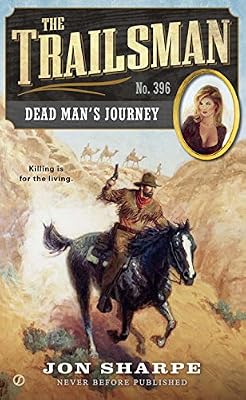 The Trailsman #396: Dead Man's Journey