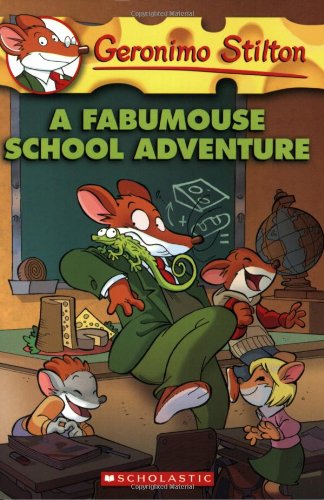 A Fabumouse School Adventure by Geronimo Stilton