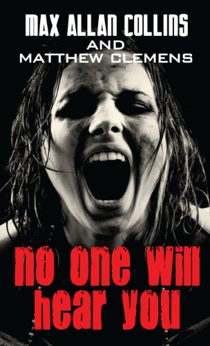 No One Will Hear You (Thorndike Press Large Print Crime Scene) by Max Allan Collins