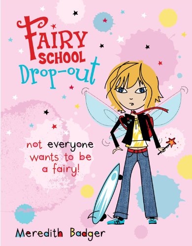 Fairy School Drop-out by Meredith Badger
