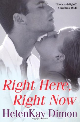 Right Here, Right Now by HelenKay Dimon