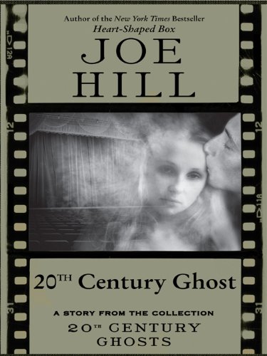 20th Century Ghost by Joe Hill