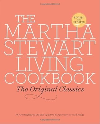 The Martha Stewart Living Cookbook: The Original Classics