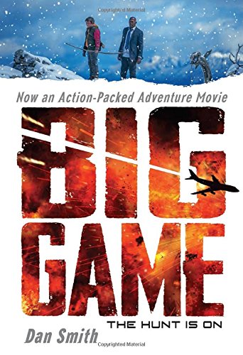 Big Game: Movie Tie-in Edition by Daniel Smith