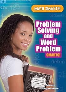 Problem Solving and Word Problem Smarts! by Rebecca Wingard-Nelson