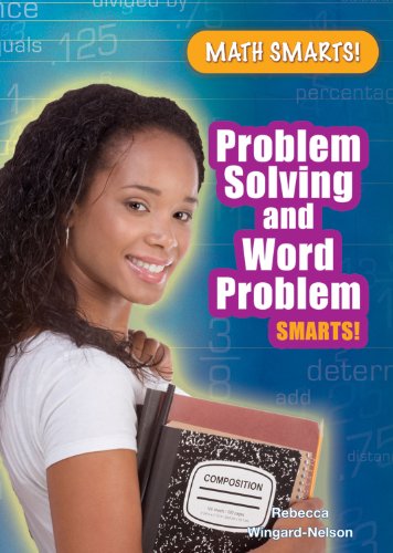 Problem Solving and Word Problem Smarts! by Rebecca Wingard-Nelson