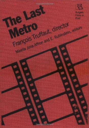 The Last Metro: Frantois Truffaut, Director: Director Francois Truffaut (Rutgers Films in Print Book 2) by Mirella Jona Affron