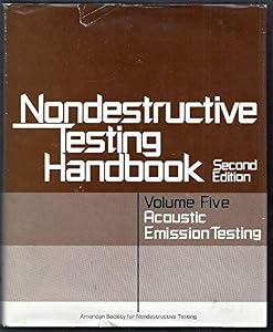 Nondestructive Testing Handbook: Acoustic Emission Testing: 5 by Ronnie K. Miller