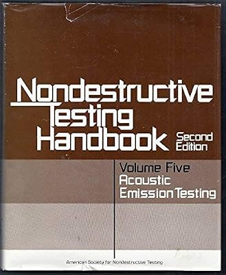 Nondestructive Testing Handbook: Acoustic Emission Testing: 5