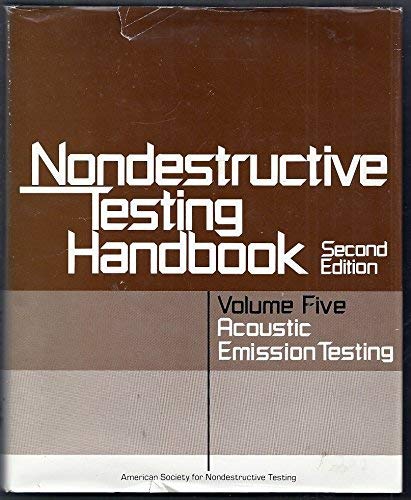 Nondestructive Testing Handbook: Acoustic Emission Testing: 5 by Ronnie K. Miller