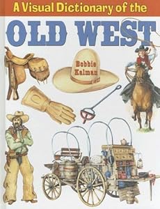A Visual Dictionary of the Old West