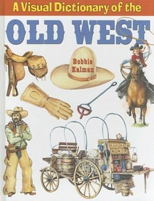 A Visual Dictionary of the Old West