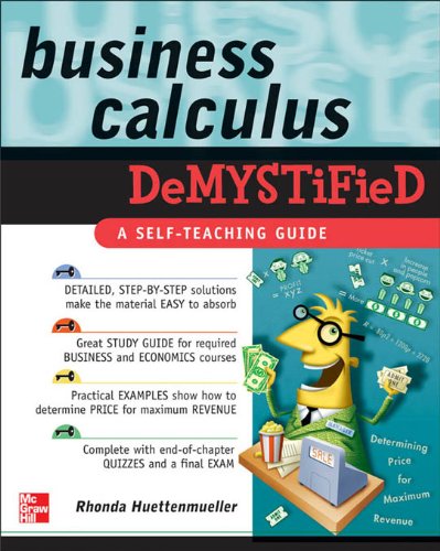 Business Calculus Demystified by Rhonda Huettenmueller