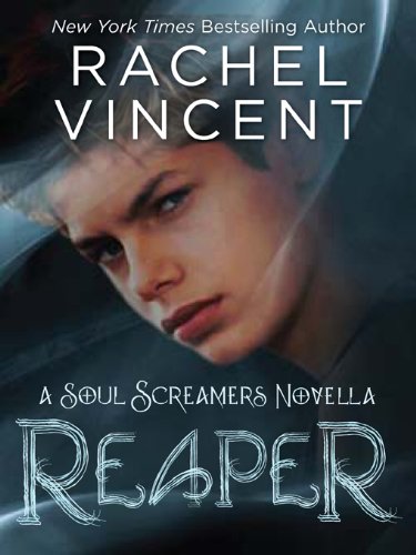 Reaper (Soul Screamers) by Rachel Vincent